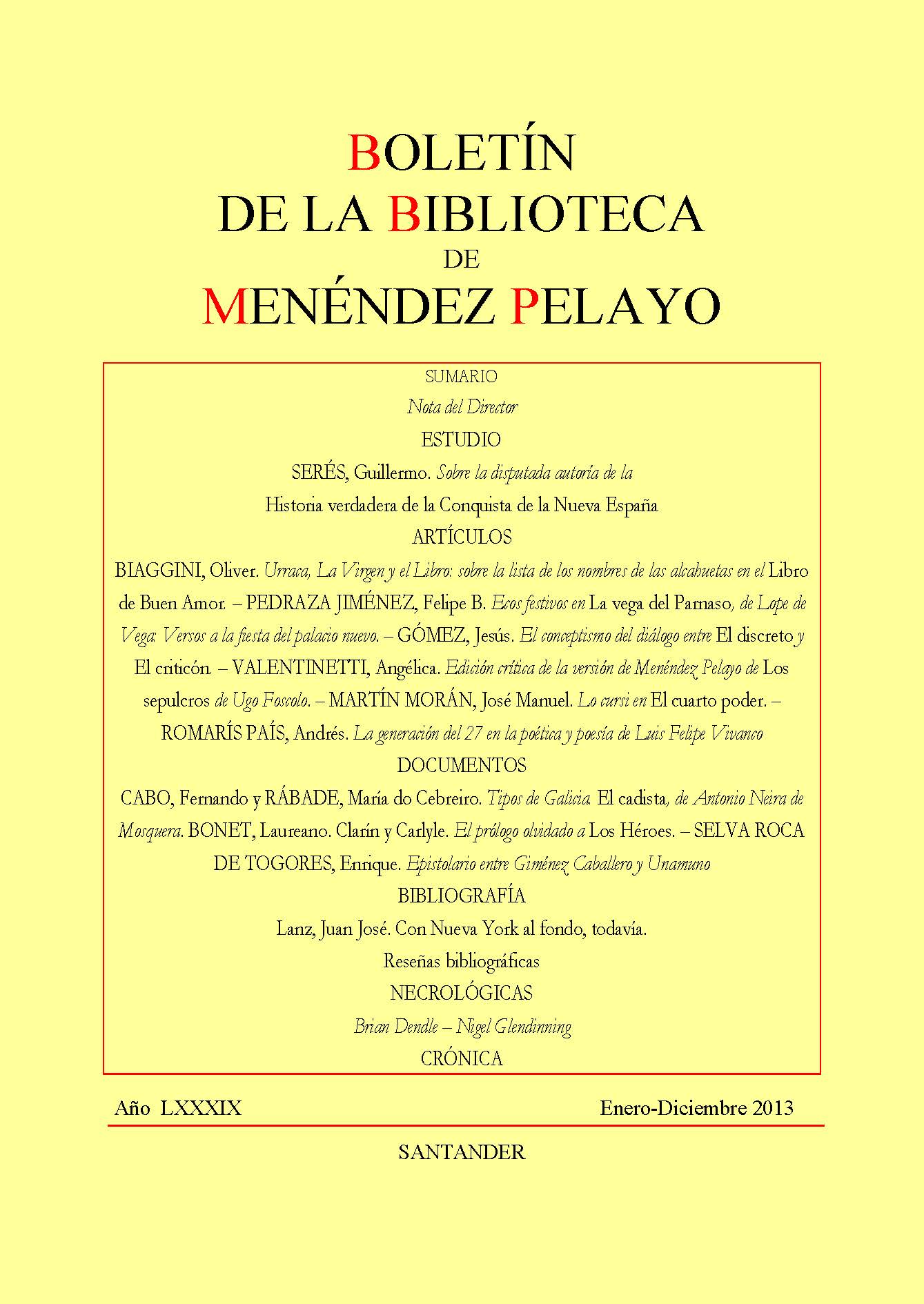 					Ver Vol. 89 Núm. único (2013): Boletín de la Biblioteca de Menéndez Pelayo. LXXXIX (2013)
				