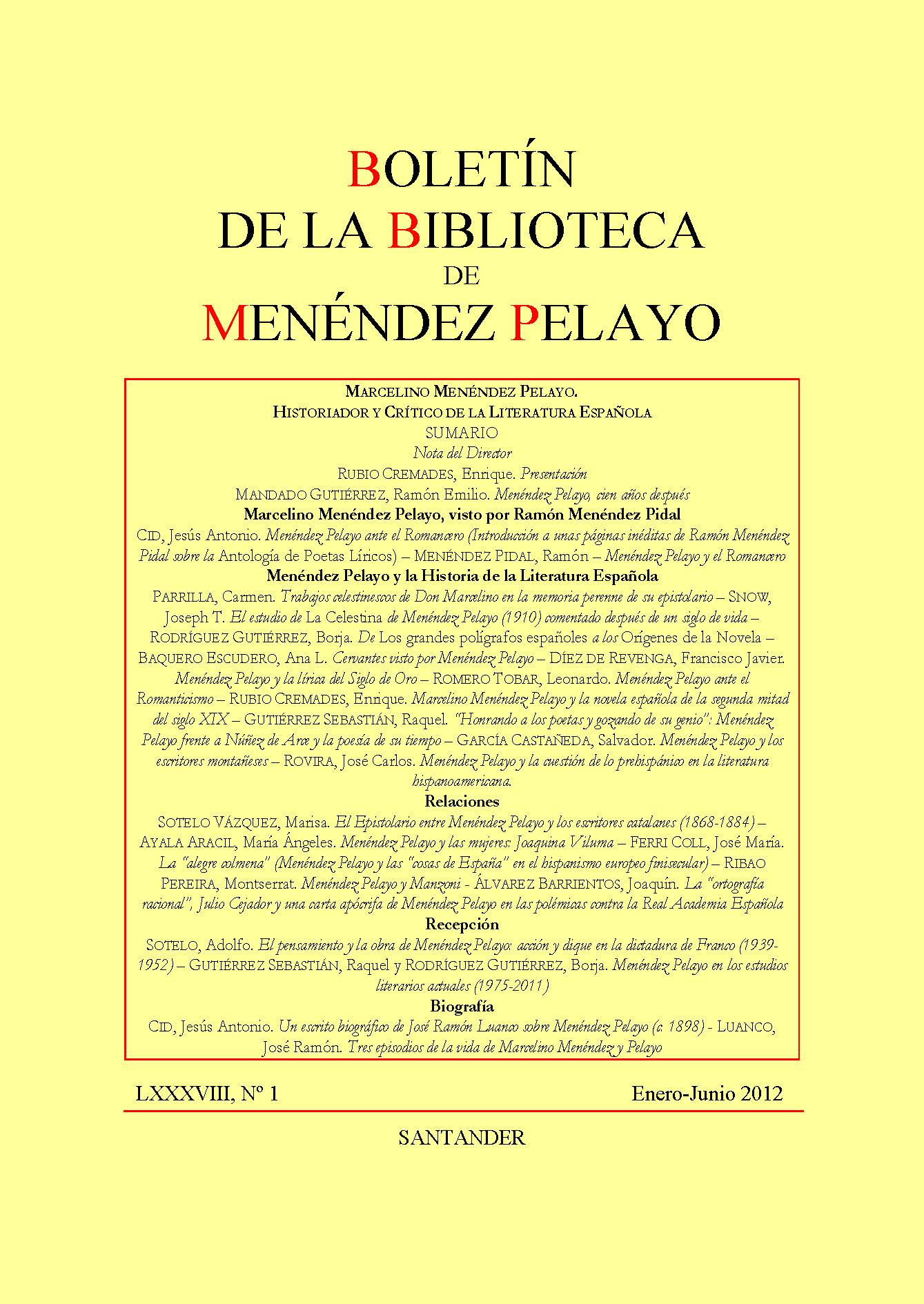 					Ver Vol. 88 Núm. 1 (2012): Marcelino Menéndez Pelayo. Historiador y crítico de la literatura española
				